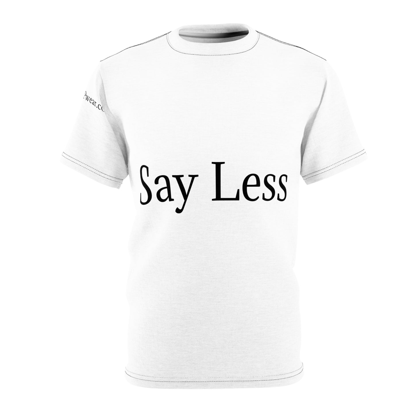 Shhh... Say Less Unisex Cut & Sew Tee (AOP)