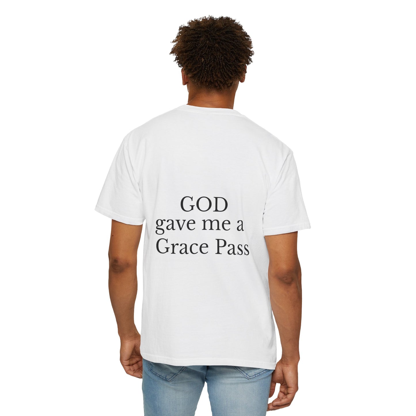Christian T-Shirt — 'Grace Pass' Jesus Graphic Tee (Back: "GOD gave me a Grace Pass")